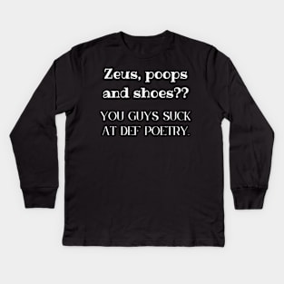 Zeus, Poops and Shoes? Kids Long Sleeve T-Shirt